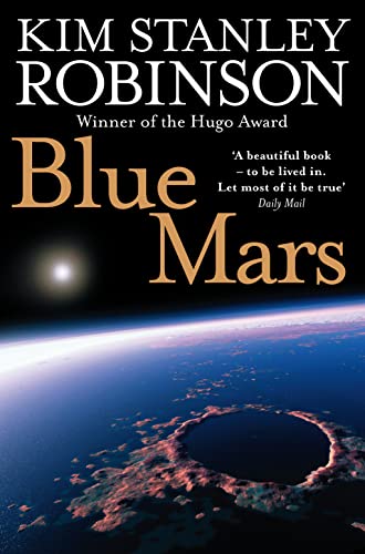 Blue Mars: Winner of the Hugo Award 1997 (The future history of Mars, 3)